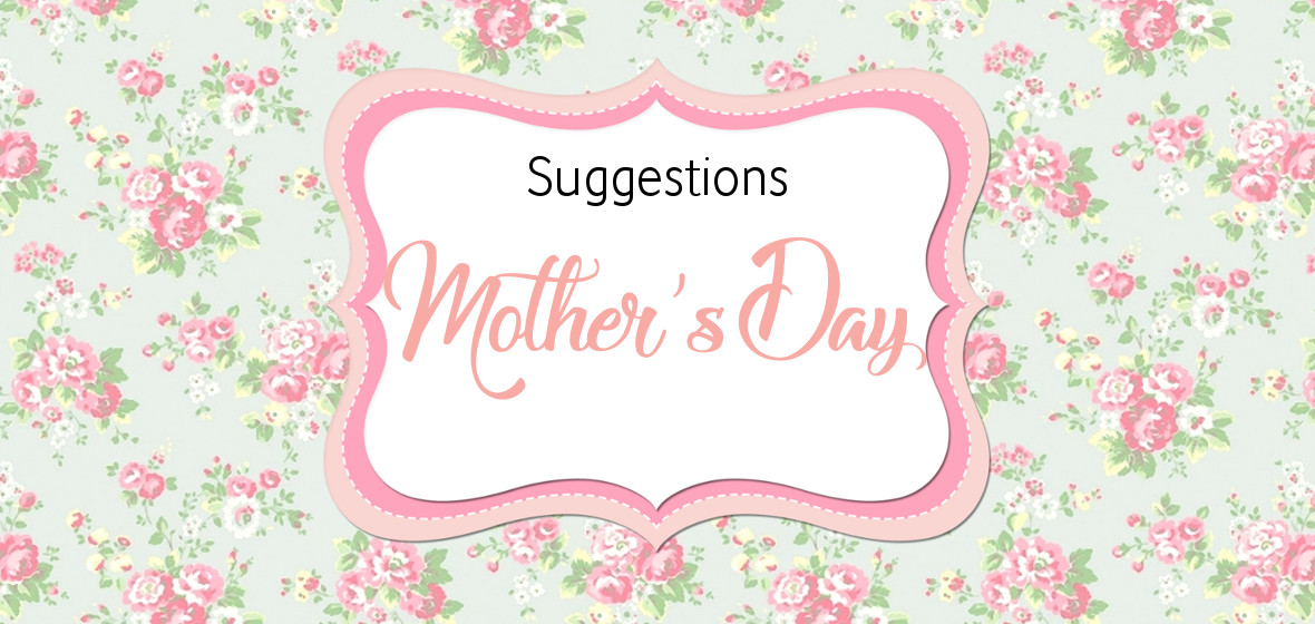 Suggestions Mother's Day